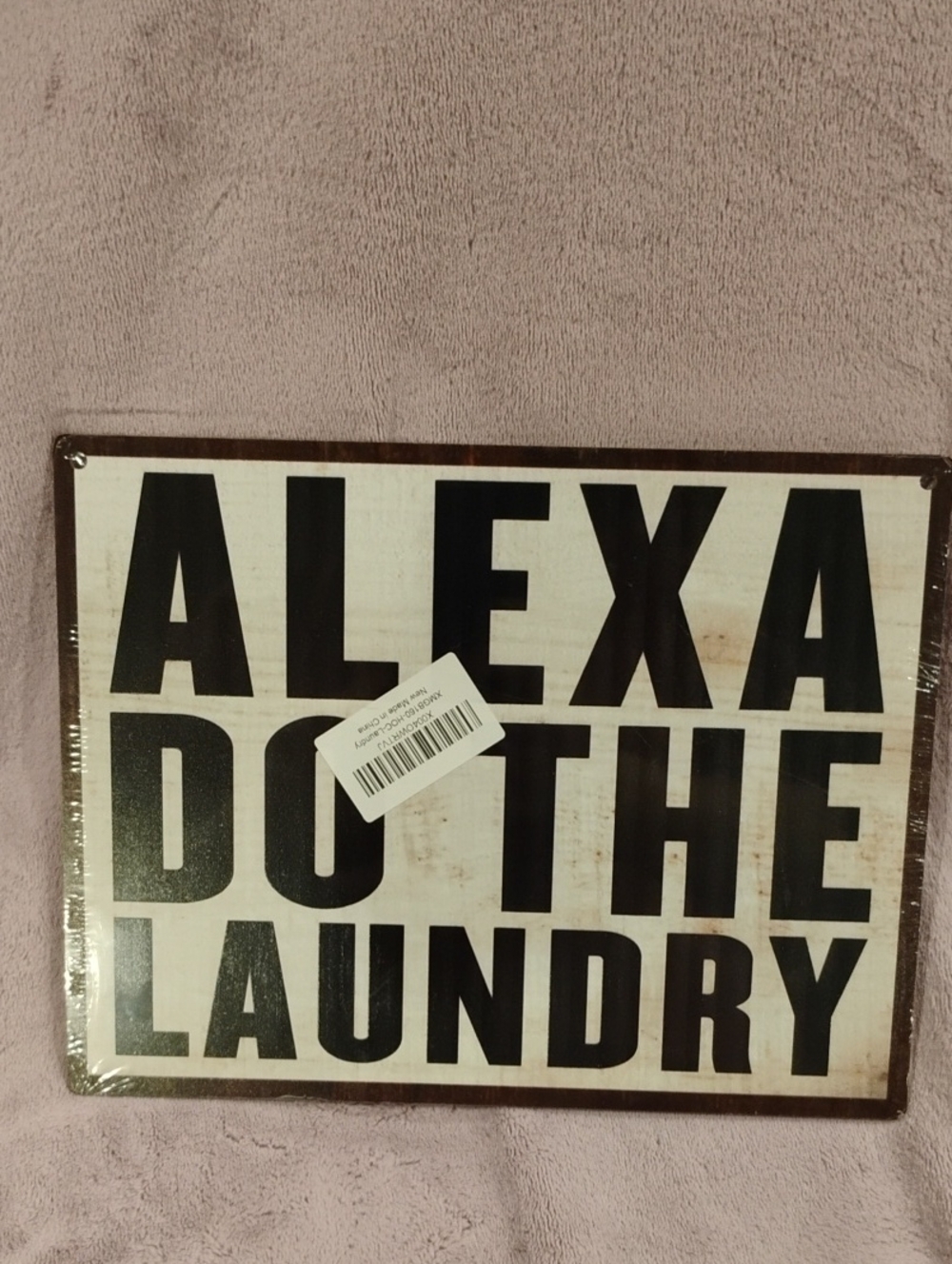 "Alexa Do The Laundry" Sign